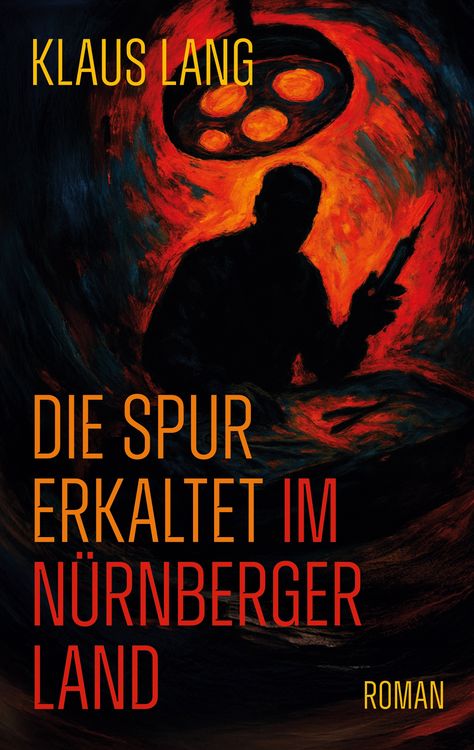 Produktbild: Die Spur erkaltet im N&uuml;rnberger Land