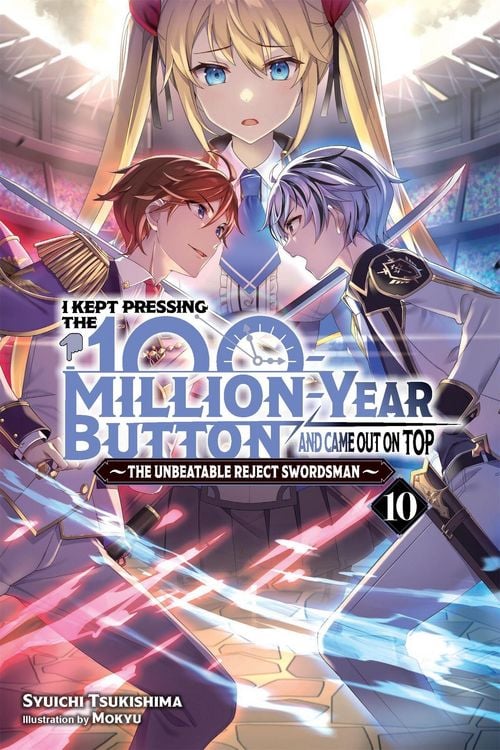 Produktbild: I Kept Pressing the 100-Million-Year Button and Came Out on Top, Vol. 10 (Light Novel)
