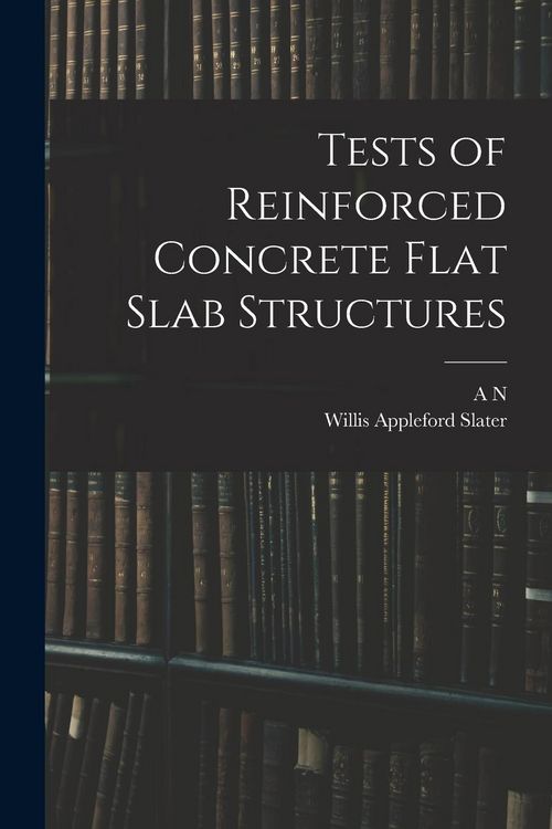 Produktbild: Tests of Reinforced Concrete Flat Slab Structures