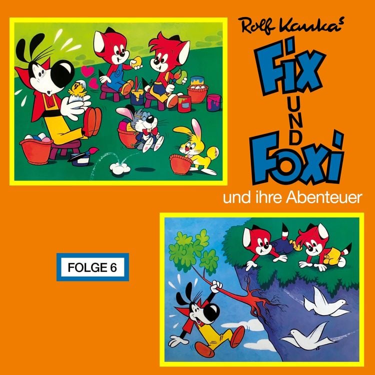 Produktbild: Fix und Foxi, Fix und Foxi und ihre Abenteuer, Folge 6