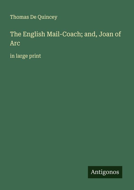 Produktbild: The English Mail-Coach; and, Joan of Arc