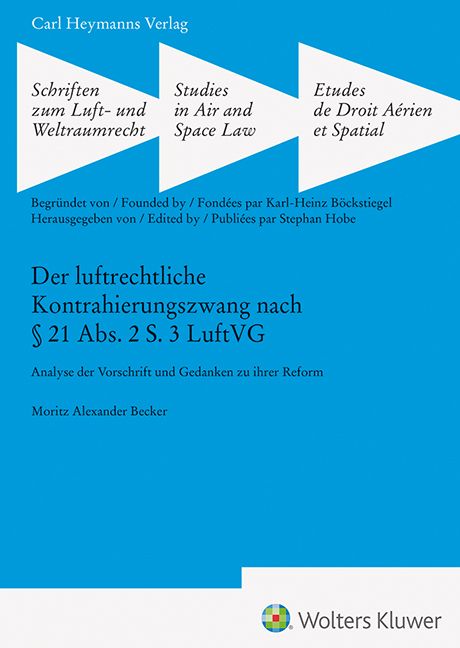 Produktbild: Der luftrechtliche Kontrahierungszwang nach &sect; 21 Abs. 2 S. 3 LuftVG (SLW 47)