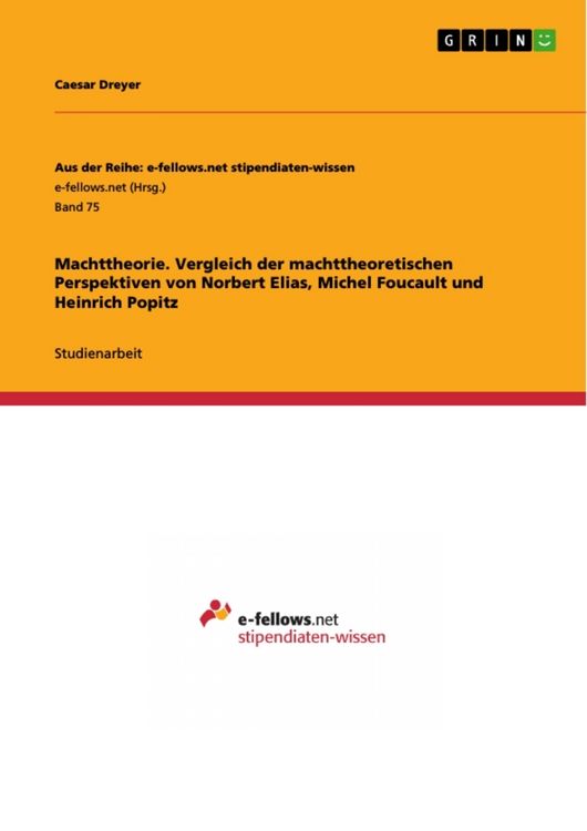 Produktbild: Machttheorie. Vergleich der machttheoretischen Perspektiven von Norbert Elias, Michel Foucault und Heinrich Popitz