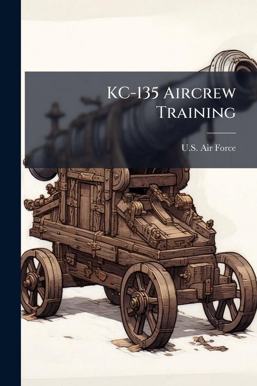 Produktbild: KC-135 Aircrew Training