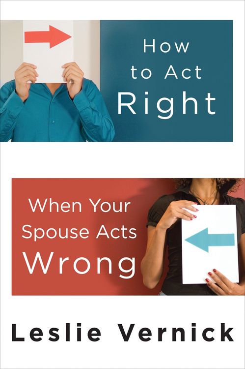 Produktbild: How to Act Right When Your Spouse Acts Wrong