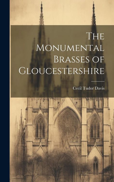 Produktbild: The Monumental Brasses of Gloucestershire