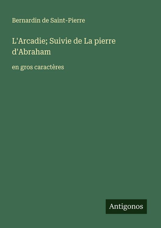 Produktbild: L'Arcadie; Suivie de La pierre d'Abraham