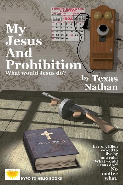 Produktbild: My Jesus And Prohibition: What Would Jesus Do?