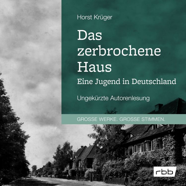 Produktbild: Das zerbrochene Haus. Eine Jugend in Deutschland