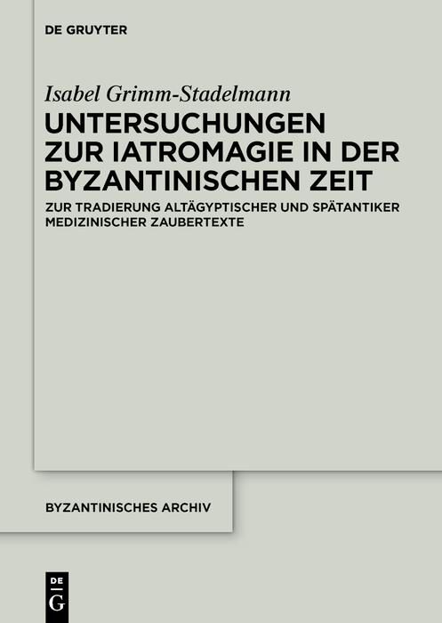 Produktbild: Untersuchungen zur Iatromagie in der byzantinischen Zeit