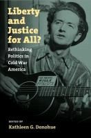 Produktbild: Liberty and Justice for All?: Rethinking Politics in Cold War America