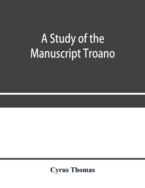 Produktbild: A study of the manuscript Troano