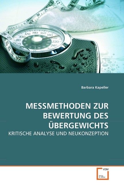 Produktbild: Kapeller, B: Messmethoden Zur Bewertung des &Uuml;bergewichts