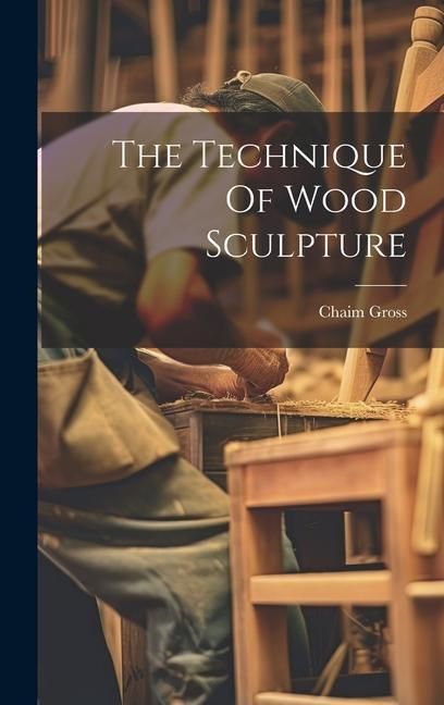Produktbild: The Technique Of Wood Sculpture