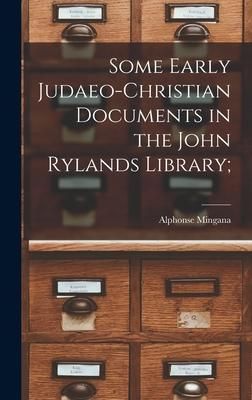 Produktbild: Some Early Judaeo-Christian Documents in the John Rylands Library;