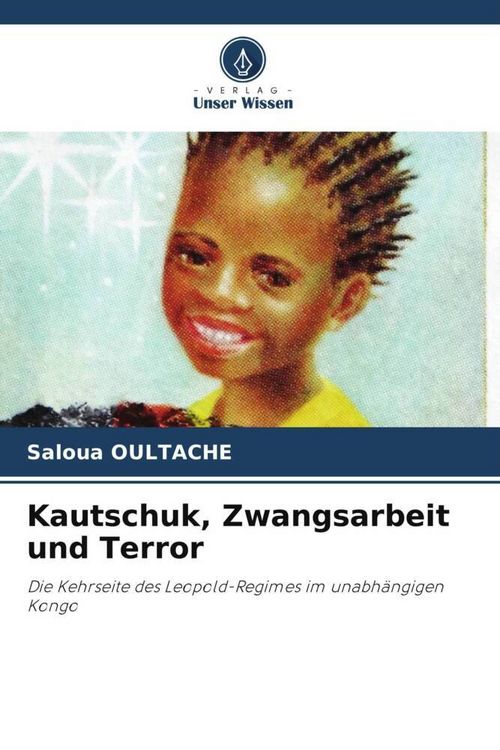 Produktbild: Kautschuk, Zwangsarbeit und Terror