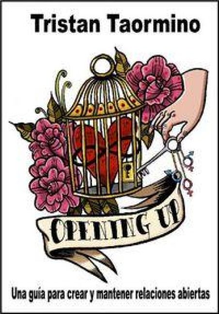 Produktbild: Opening up : una gu&iacute;a para crear y mantener relaciones abiertas