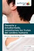 Produktbild: Docente y estudiantado, necesitamos los frutos del cerebro humano