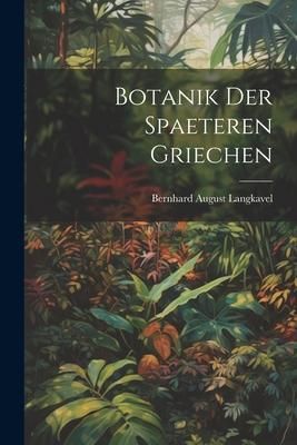 Produktbild: Botanik der Spaeteren Griechen