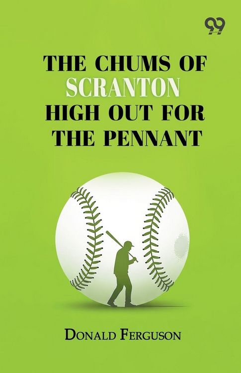 Produktbild: The Chums Of Scranton High Out For The Pennant