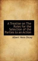 Produktbild: A Treatise on the Rules for the Selection of the Parties to an Action