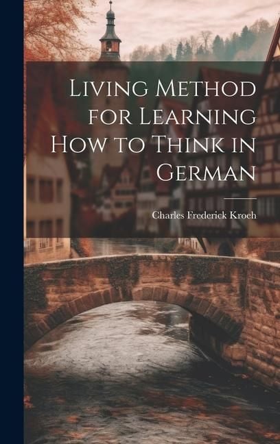 Produktbild: Living Method for Learning How to Think in German