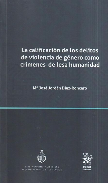 Produktbild: La calificaci&oacute;n de los delitos de violencia de g&eacute;nero como cr&iacute;menes de lesa humanidad