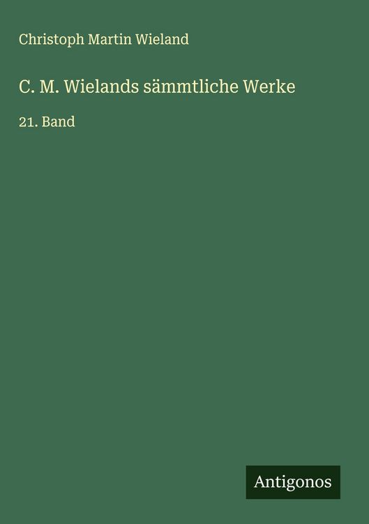 Produktbild: C. M. Wielands s&auml;mmtliche Werke