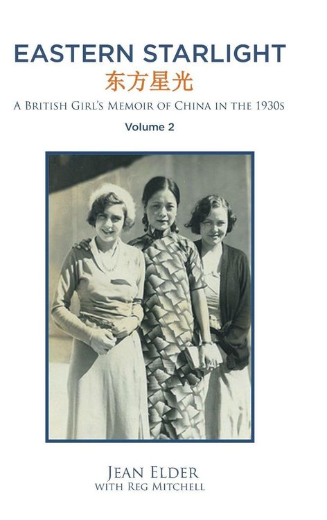 Produktbild: Eastern Starlight ~ A British Girl's Memoir of China in the 1930s