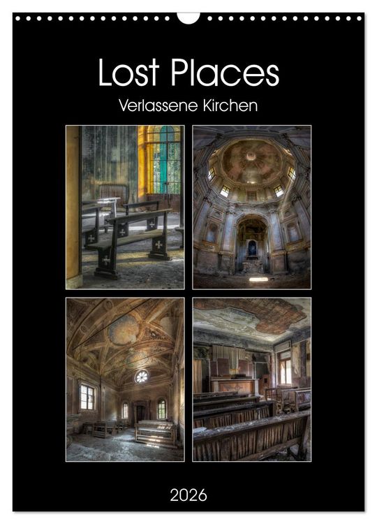 Produktbild: Lost Places - Verlassene Kirchen (Wandkalender 2026 DIN A3 hoch), CALVENDO Monatskalender