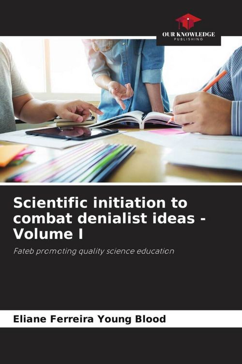 Produktbild: Scientific initiation to combat denialist ideas - Volume I