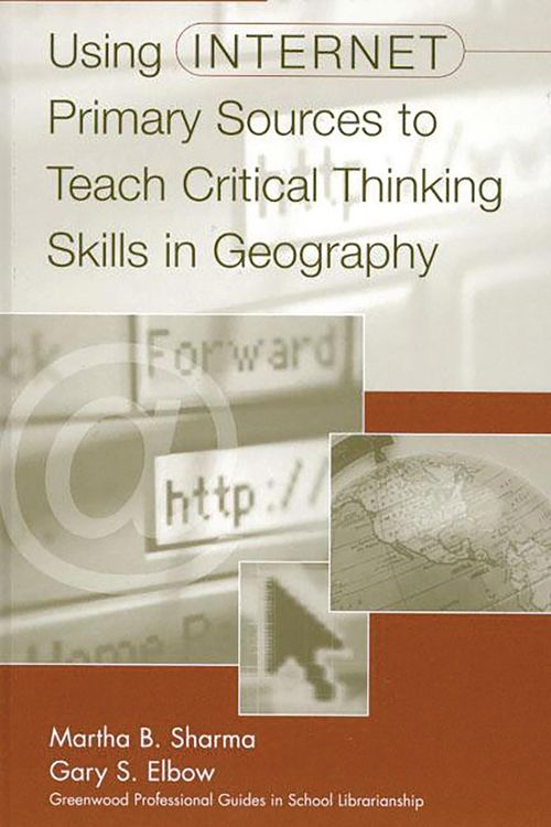 Produktbild: Using Internet Primary Sources to Teach Critical Thinking Skills in Geography