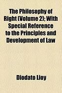 Produktbild: The Philosophy of Right (Volume 2); With Special Reference to the Principles and Development of Law