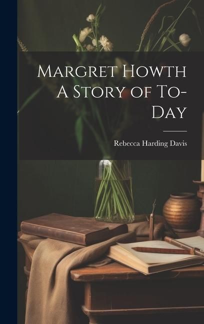 Produktbild: Margret Howth A Story of To-day