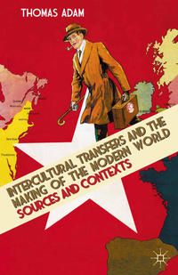 Produktbild: Intercultural Transfers and the Making of the Modern World, 1800-2000