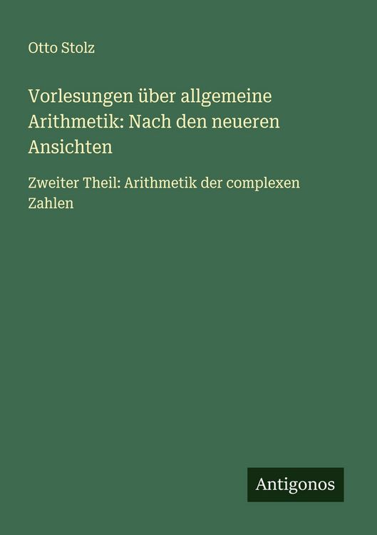 Produktbild: Vorlesungen &uuml;ber allgemeine Arithmetik: Nach den neueren Ansichten
