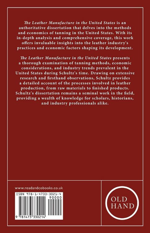 Produktbild: The Leather Manufacture in the United States - A Dissertation on the Methods and Economics of Tanning