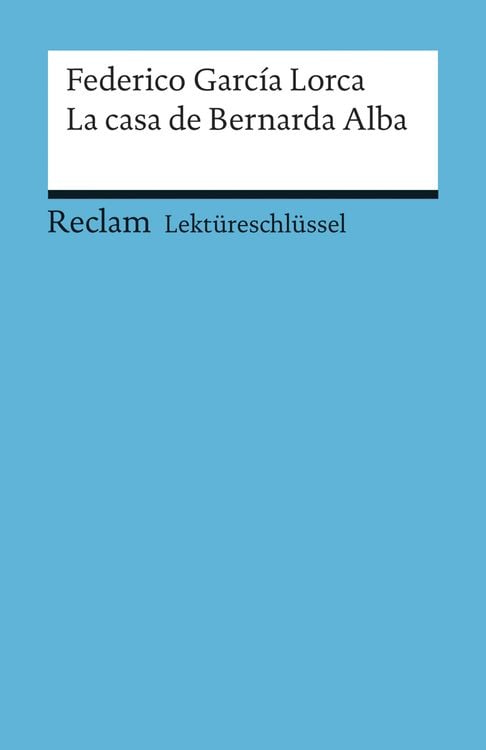 Bild vom Artikel Lektüreschlüssel zu Federico García Lorca: La casa de Bernarda Alba vom Autor Renate Mai