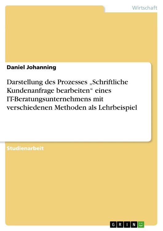 Produktbild: Darstellung des Prozesses "Schriftliche Kundenanfrage bearbeiten" eines IT-Beratungsunternehmens mit verschiedenen Methoden als Lehrbeispiel