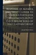 Produktbild: Response of Alfalfa and Sweet Clover to Various Fertilizer Treatments in Pot Cultures of Soils of the Claypan Group