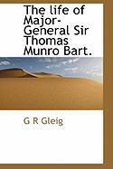 Produktbild: The Life of Major-General Sir Thomas Munro Bart.
