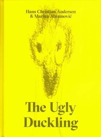 Produktbild: The Ugly Duckling by Hans Christian Andersen & Marina Abramovic