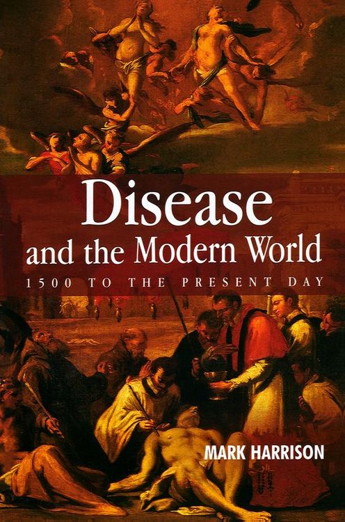 Produktbild: Disease and the Modern World: 1500 to the Present Day
