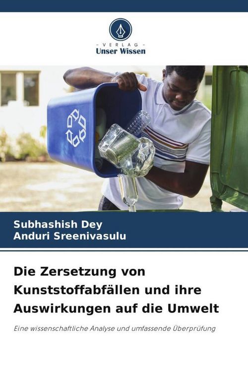 Produktbild: Die Zersetzung von Kunststoffabf&auml;llen und ihre Auswirkungen auf die Umwelt