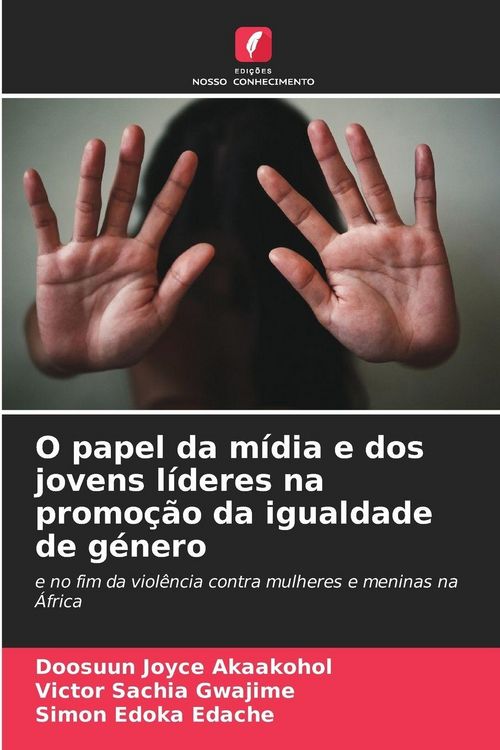 Produktbild: O papel da m&iacute;dia e dos jovens l&iacute;deres na promo&ccedil;&atilde;o da igualdade de g&eacute;nero