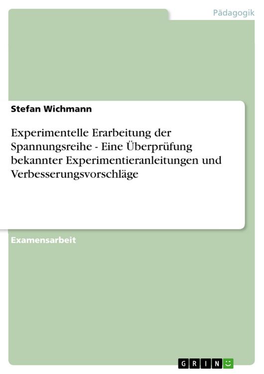 Produktbild: Experimentelle Erarbeitung der Spannungsreihe - Eine &Uuml;berpr&uuml;fung bekannter Experimentieranleitungen und Verbesserungsvorschl&auml;ge