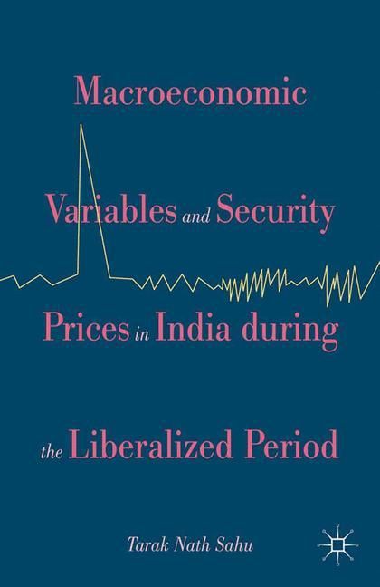 Produktbild: Macroeconomic Variables and Security Prices in India during the Liberalized Period