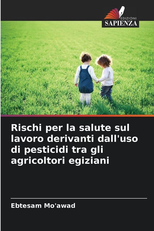 Produktbild: Rischi per la salute sul lavoro derivanti dall'uso di pesticidi tra gli agricoltori egiziani