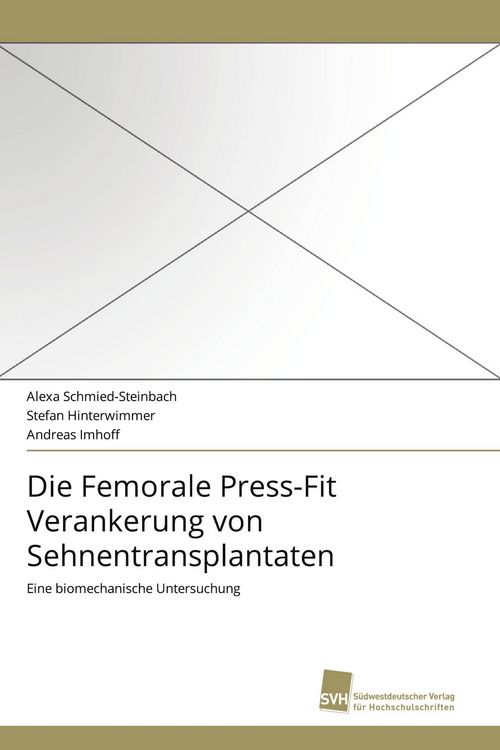 Produktbild: Die Femorale Press-Fit Verankerung von Sehnentransplantaten
