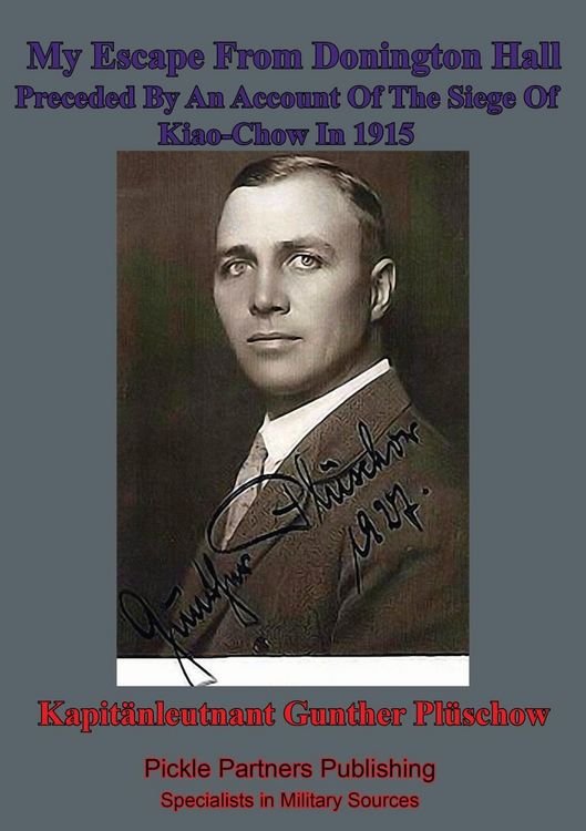 Produktbild: My Escape From Donington Hall, Preceded By An Account Of The Siege Of Kiao-Chow In 1915